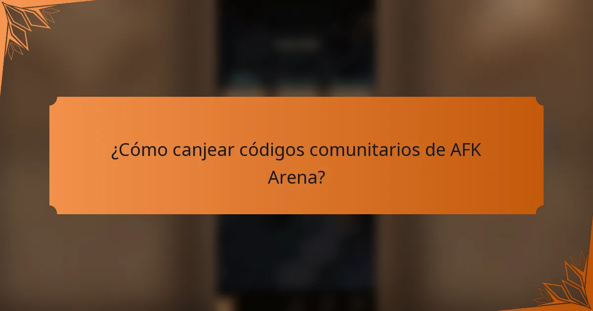 ¿Cómo canjear códigos comunitarios de AFK Arena?