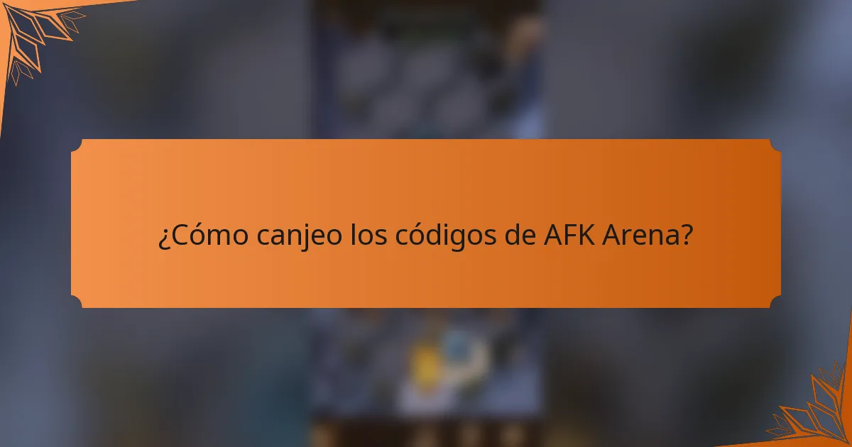 ¿Cómo canjeo los códigos de AFK Arena?