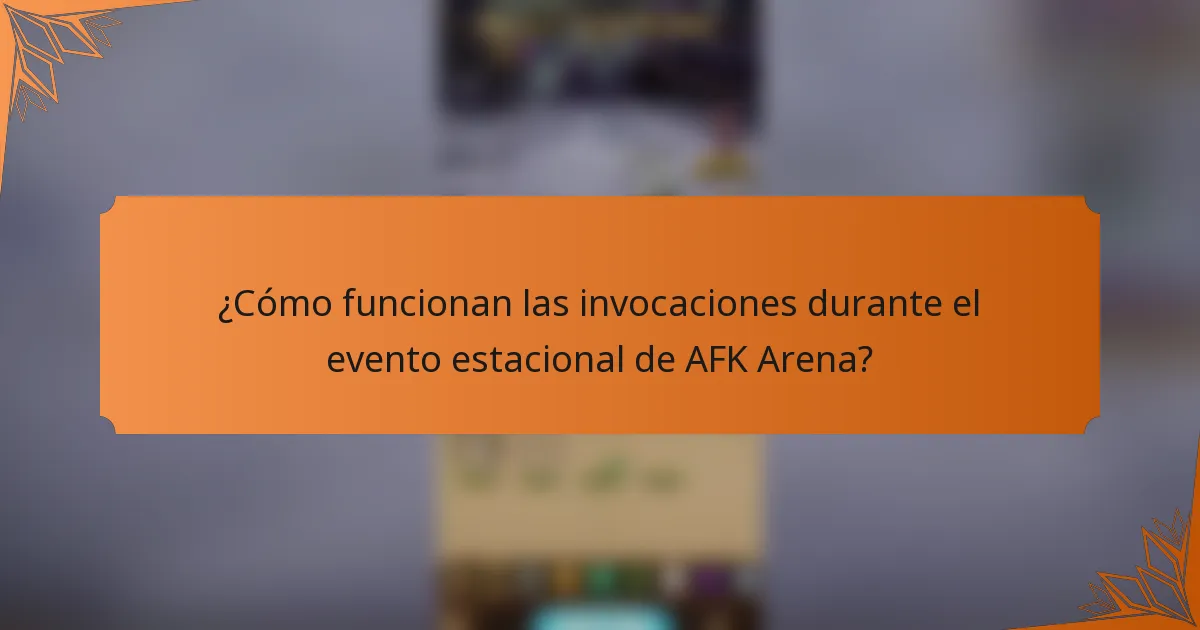 ¿Cómo funcionan las invocaciones durante el evento estacional de AFK Arena?