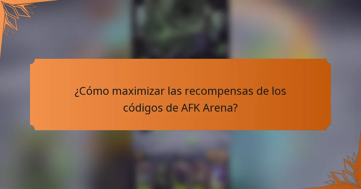 ¿Cómo maximizar las recompensas de los códigos de AFK Arena?