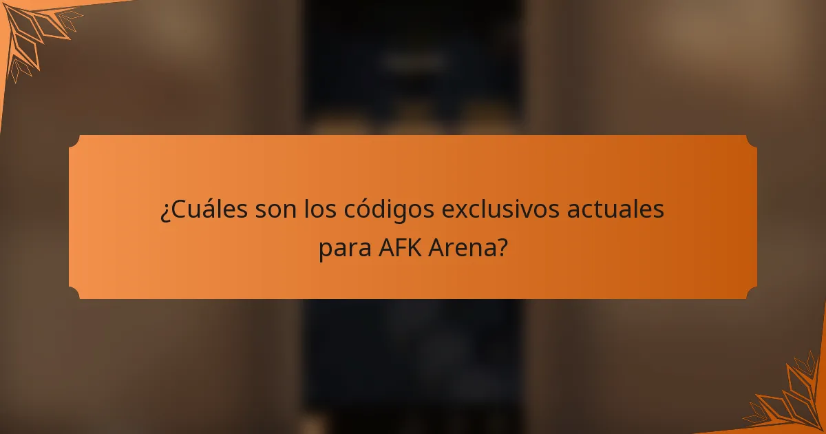 ¿Cuáles son los códigos exclusivos actuales para AFK Arena?